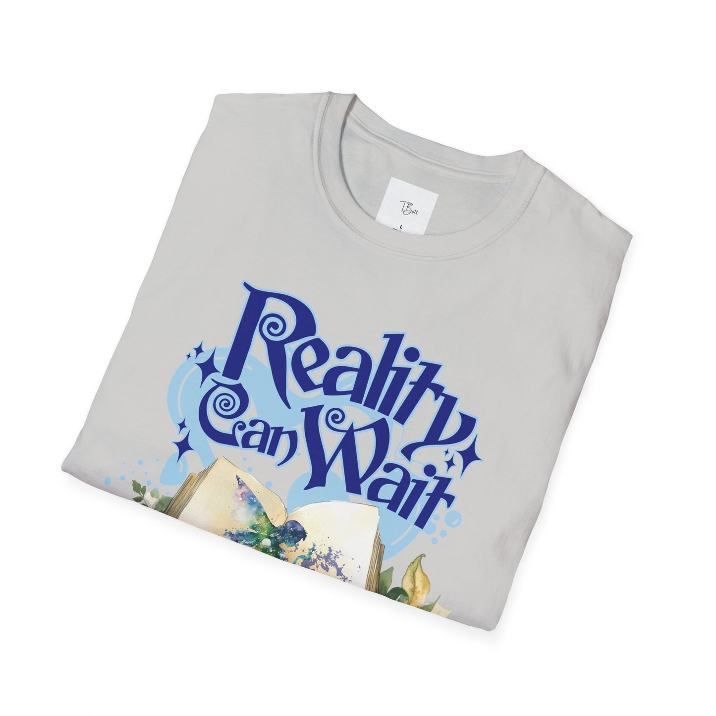 Reality Can Wait Unisex Softstyle T-Shirt – Perfect for Book Lovers