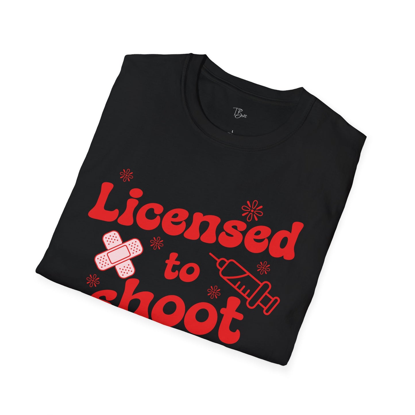 Licensed to Shoot 2025 Unisex Softstyle T-Shirt - Fun Casual Wear for Nurse Graduates