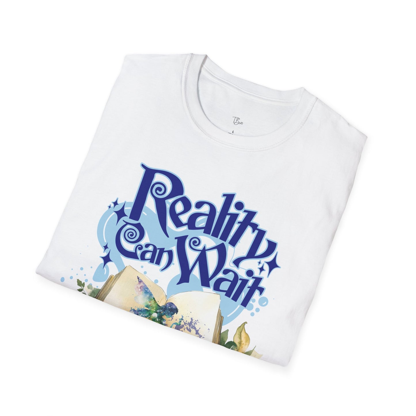 Reality Can Wait Unisex Softstyle T-Shirt – Perfect for Book Lovers