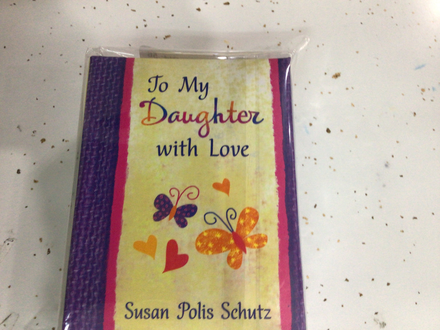 To My Daughter With Love