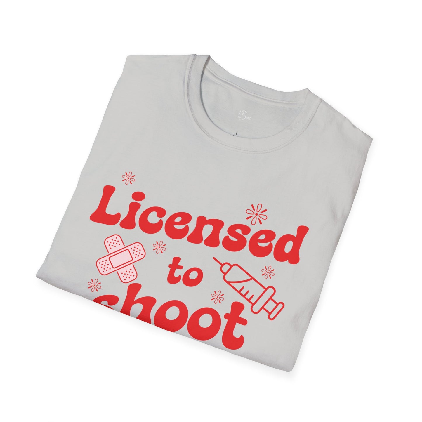 Licensed to Shoot 2025 Unisex Softstyle T-Shirt - Fun Casual Wear for Nurse Graduates