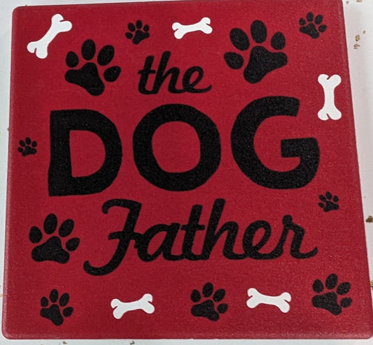 Coaster - The Dog Father
