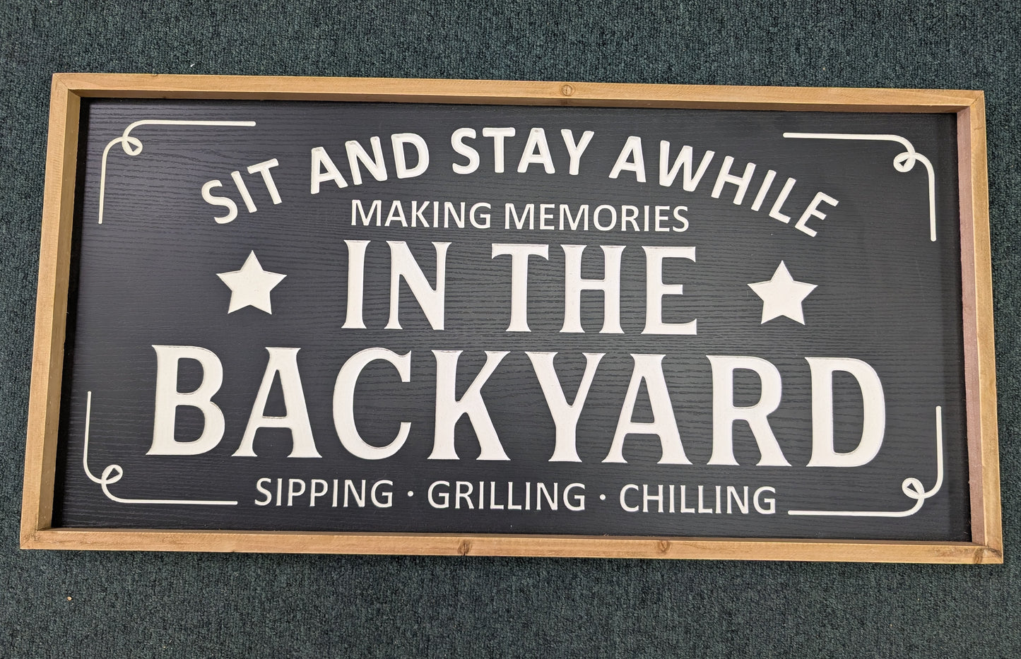 Sit and Stay Awhile ....in the Backyard Sign