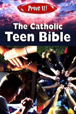 Prove It! The Catholic Teen Bible NABRE
