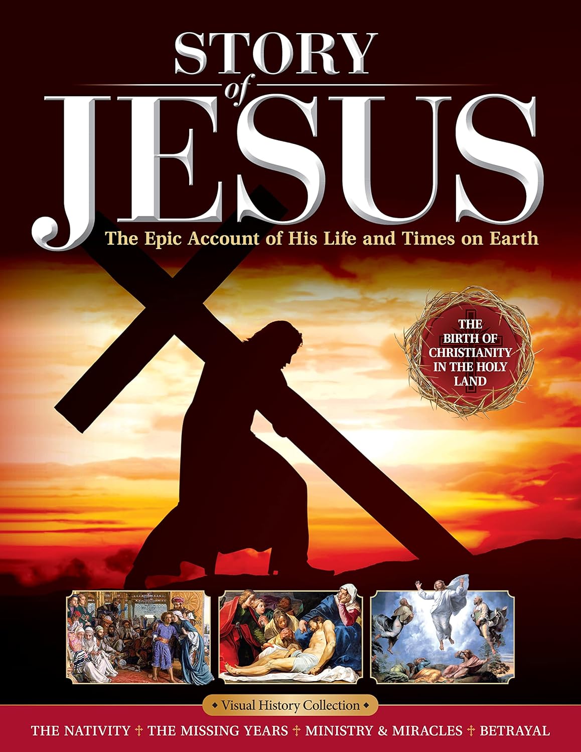 Story of Jesus the Epic Account of His Life and Times on Earth
