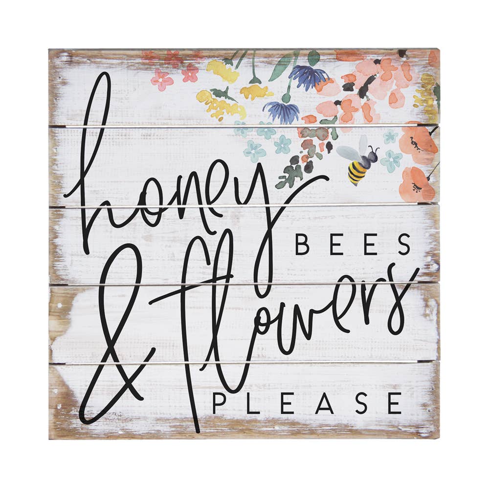 Honey Bees & Flowers Please Pallet Sign