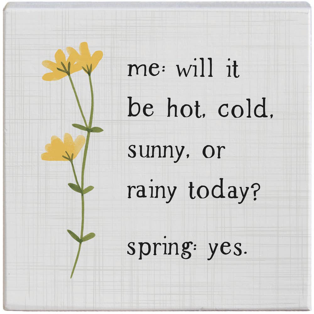 Spring Weather block sign