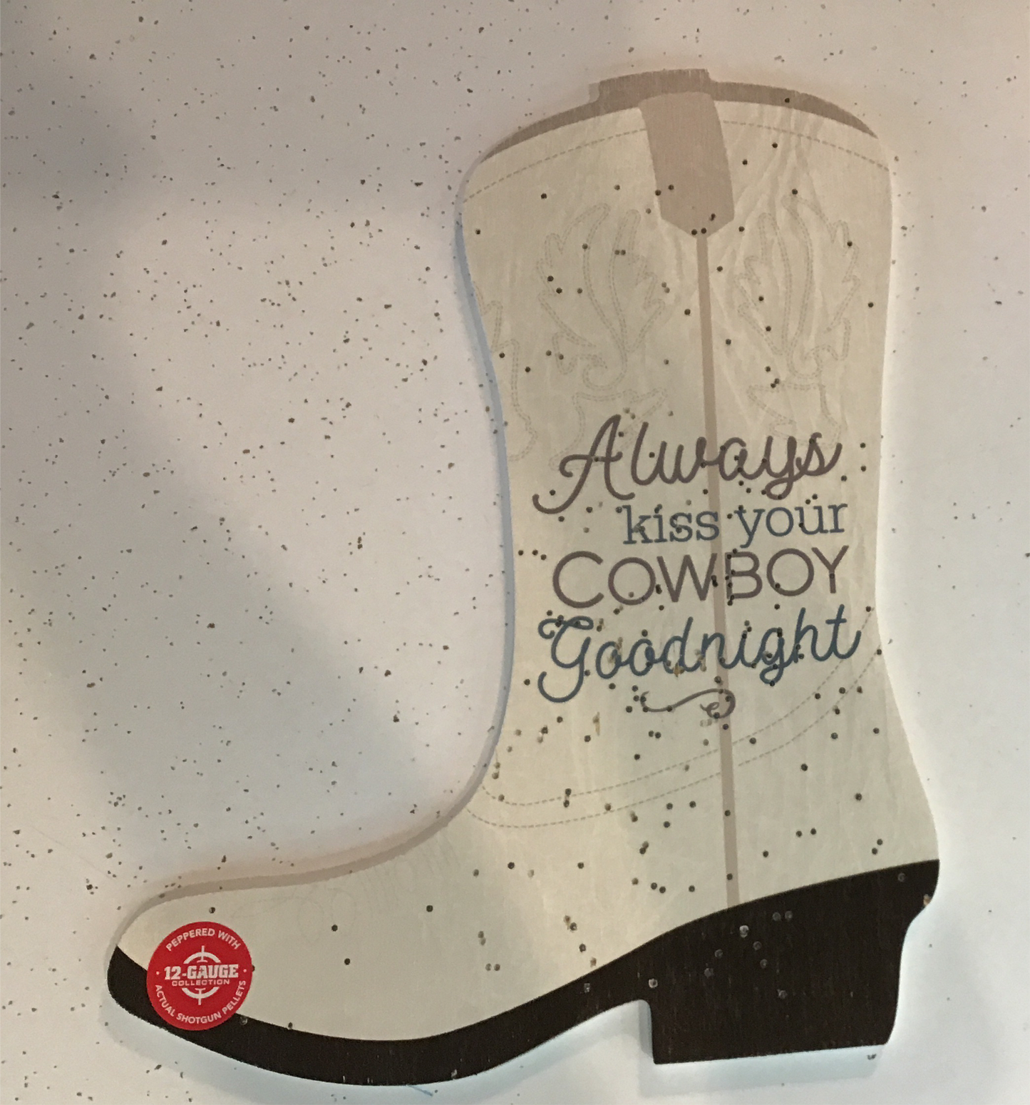 Always Kiss Your CowboyGoodnight