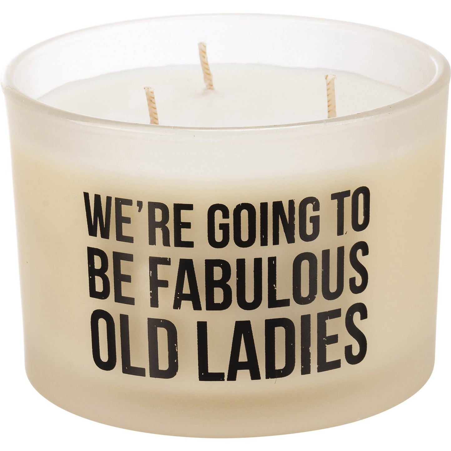 We're Going to Be Fabulous Old Ladies Lavender Candle – 14 oz.