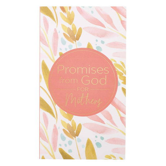 Promises from God for Mothers Softcover Gift Book