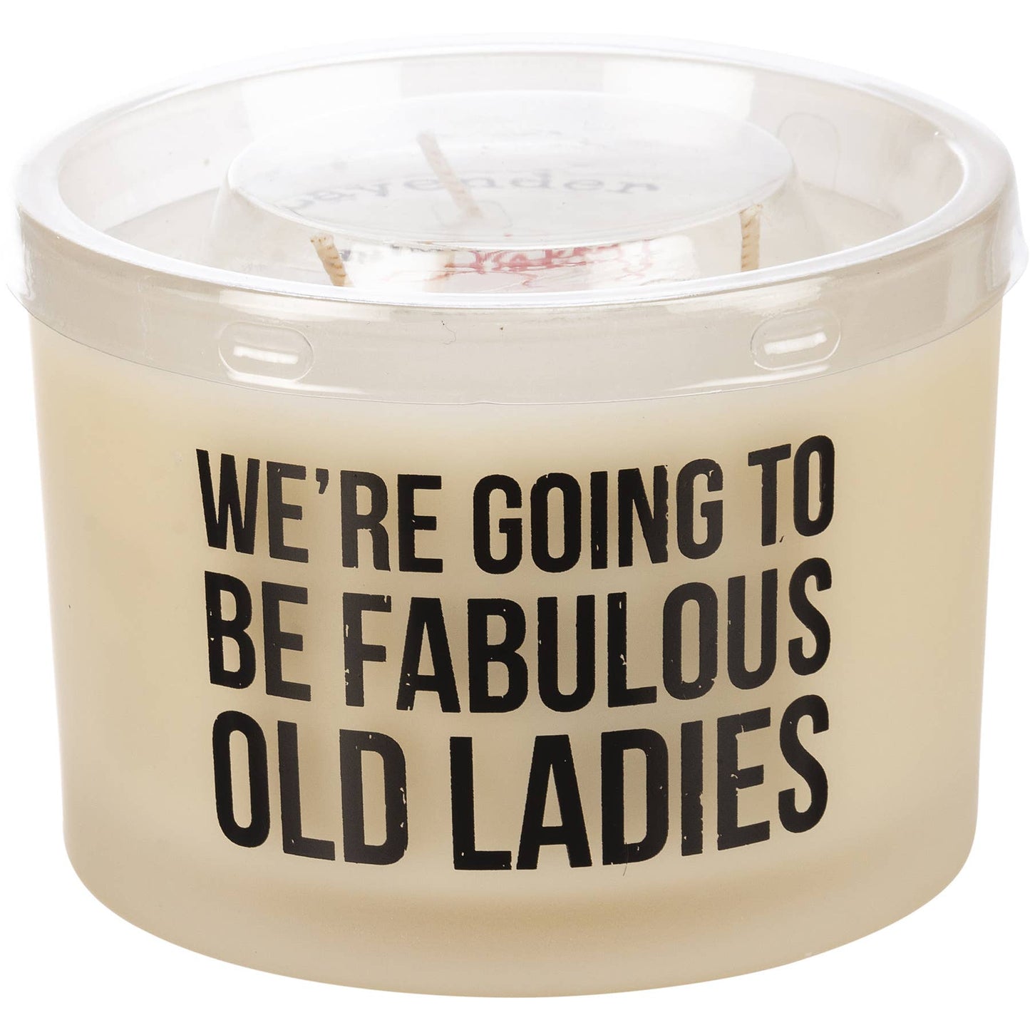 We're Going to Be Fabulous Old Ladies Lavender Candle – 14 oz.