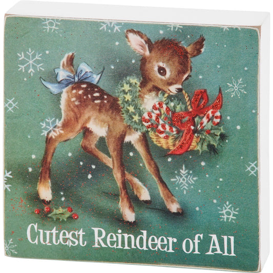 Cutest Reindeer of All Block Sign