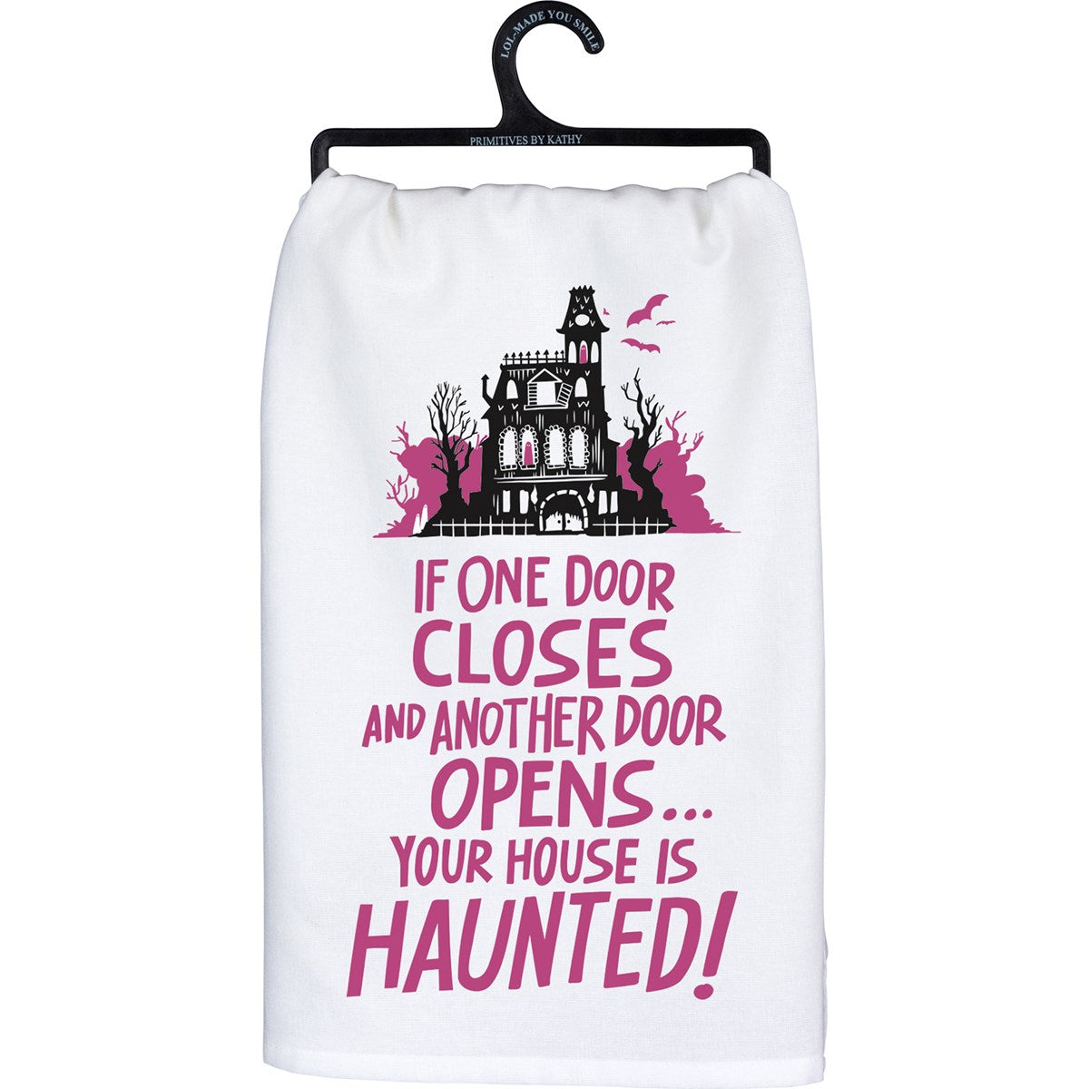Your House Is Haunted Dishtowel