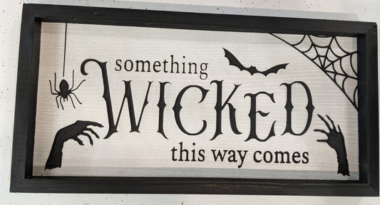 Something Wicked This Way Comes Sign