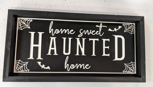 Home Sweet Haunted Home Sign