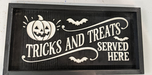 Tricks and Treats Served Here Sign