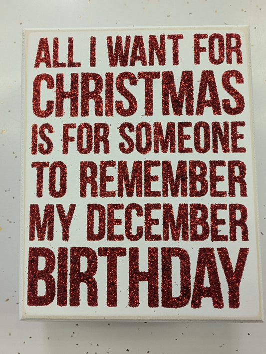 Funny December Birthday Box Sign