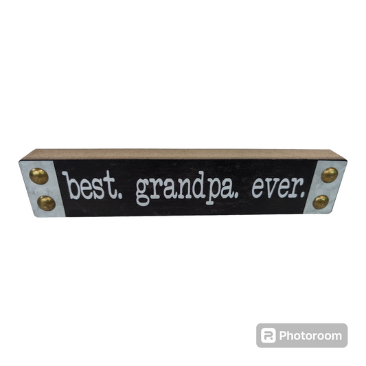 Best Grandpa Ever Wood Block Sign