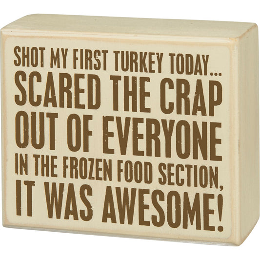 Shot My First Turkey Box Sign