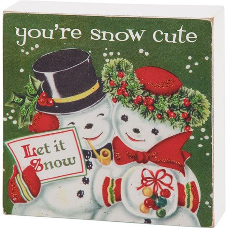 You're Snow Cute Block Sign