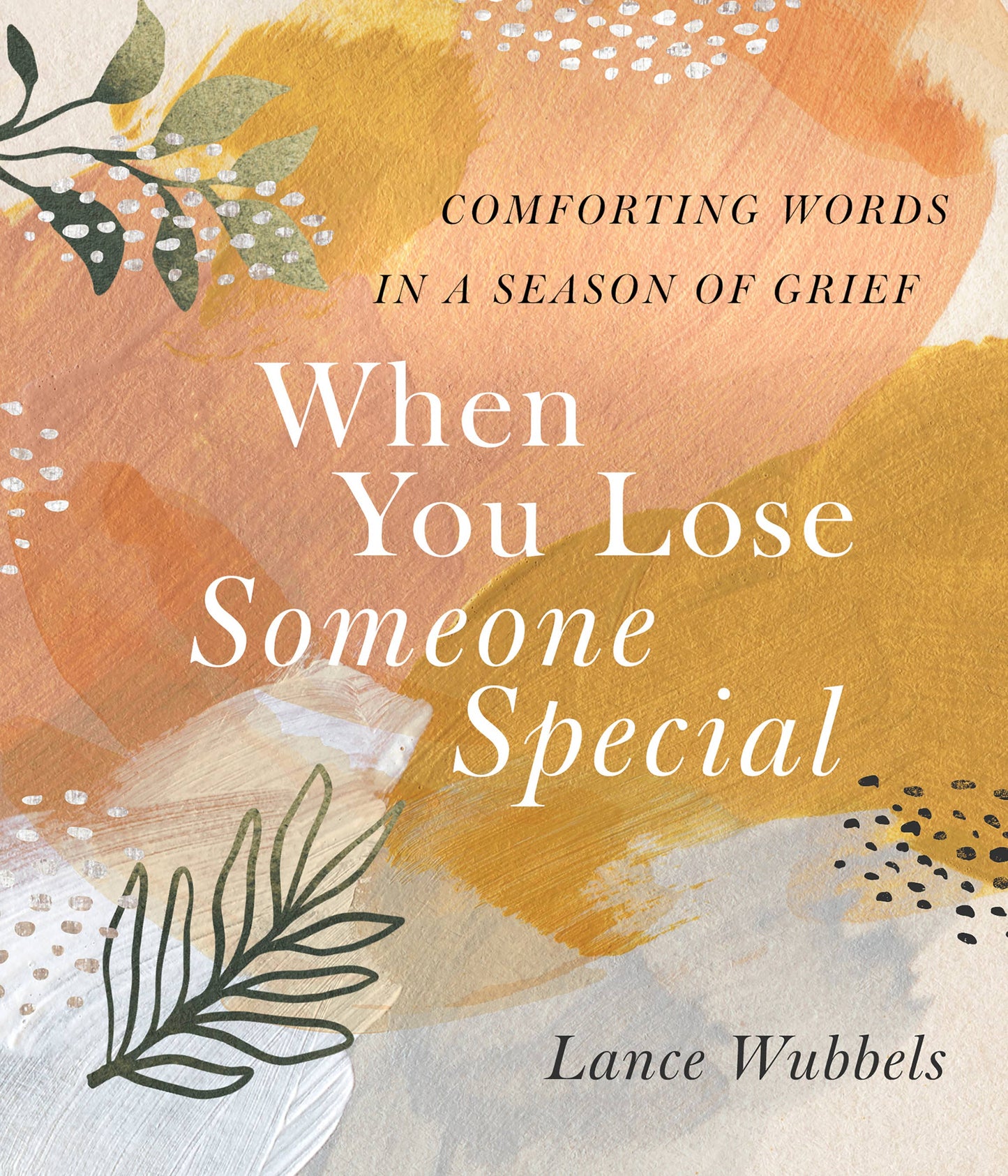 When You Lose Someone Special (Hardcover – Comfort for Grief & Loss)