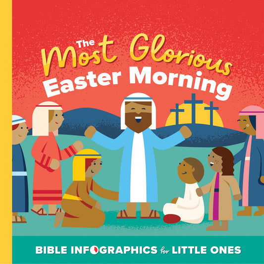 The Most Glorious Easter Morning (Board Book for Kids)
