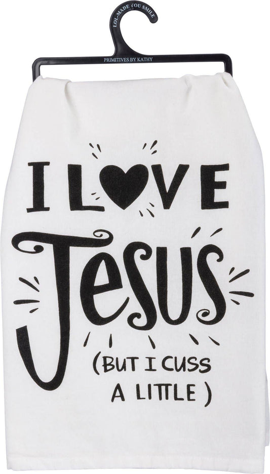 I Love Jesus (But I Cuss A Little) Kitchen Towel