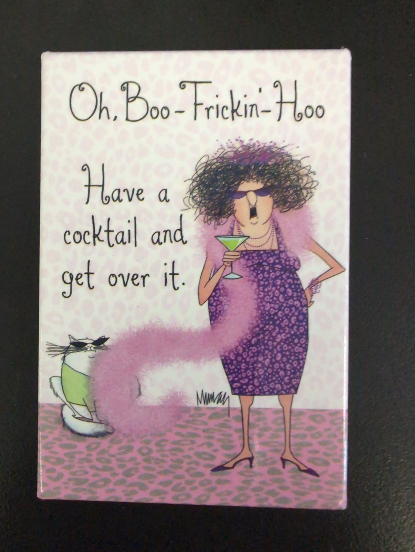 Magnet -Oh, Boo-Frickin'-Hoo