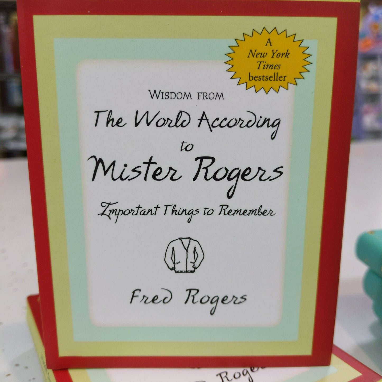 Wisdom From The World According To Mister Rogers
