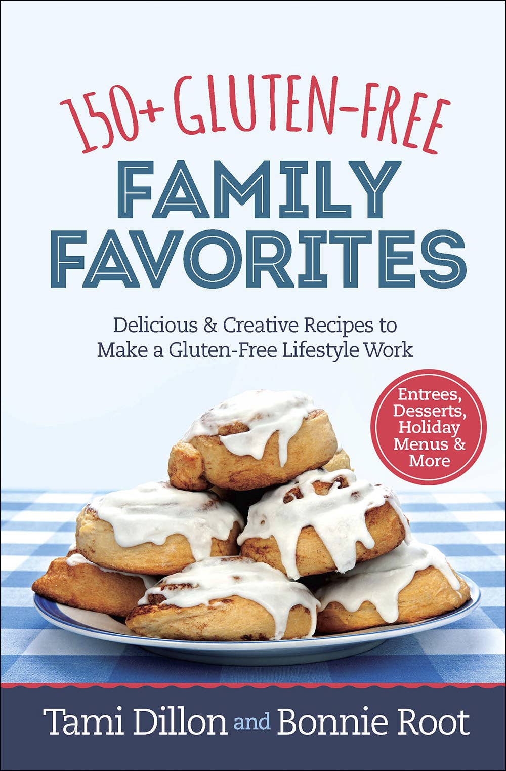 150+ Gluten Free Family Favorites, Cookbook - Spiralbound
