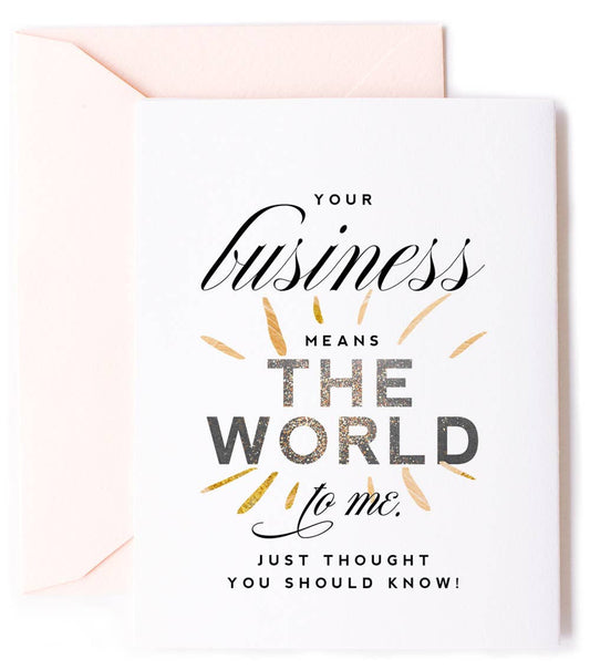 Business Means the World - Sweet Appreciation Greeting Card