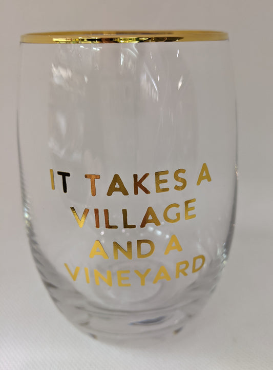 It Takes A Village - wine glass