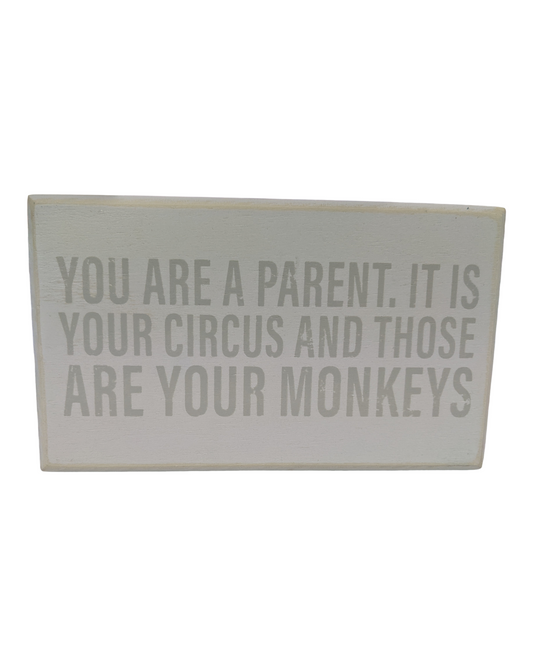 Your Circus, Your Monkeys box sign